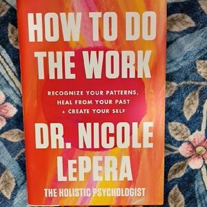 How to Do the Work by Dr. Nicole LePera Book